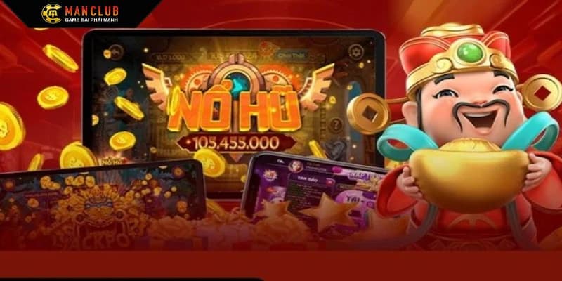 Tại sao nổ hũ Manclub lại thu hút người chơi?